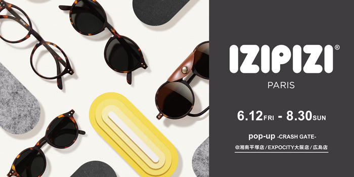 【期間限定】IZIPIZI POP UP SHOP 開催｜湘南平塚店・EXPOCITY店・広島店